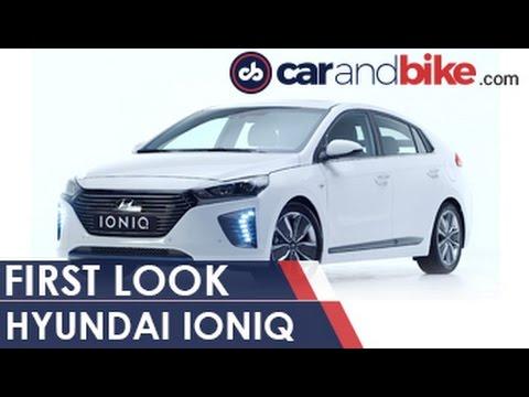 Hyundai Ioniq First Look Review - NDTV CarAndBike