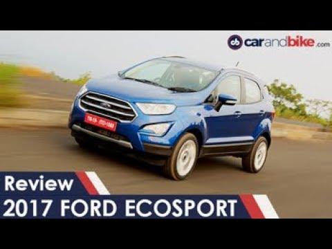 2017 Ford EcoSport Facelift Review | NDTV carandbike
