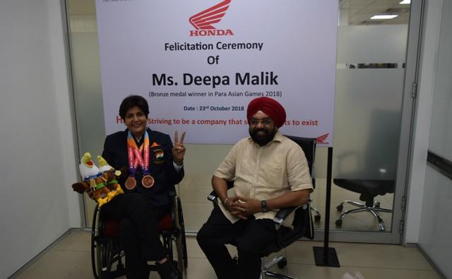 Honda Motorcycle and Scooter India has supported Deepa Malik during the Asian Para Games by sponsoring her essential expenses like training material, including new wheel chair, physiotherapist and nutritionist fees and coaching, which helped her in clinching medals at the event.