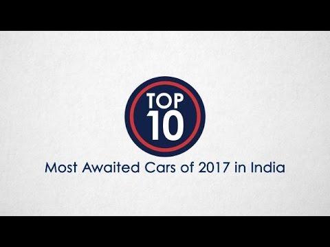 Top 10 Most Awaited Cars of 2017 In India - NDTV CarAndBike