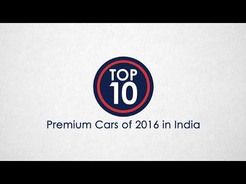 Top 10 Premium Cars of 2016 In India - NDTV CarAndBike