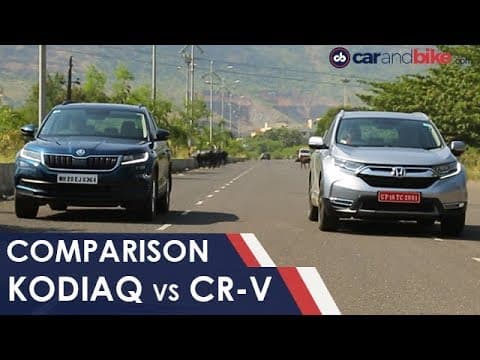Comparison Review: Skoda Kodiaq Vs Honda CR-V | NDTV carandbike Comparison Review: Skoda Kodiaq Vs Honda CR-V | NDTV carandbike