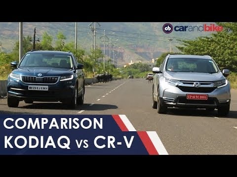 Comparison Review: Skoda Kodiaq Vs Honda CR-V | NDTV carandbike Comparison Review: Skoda Kodiaq Vs Honda CR-V | NDTV carandbike