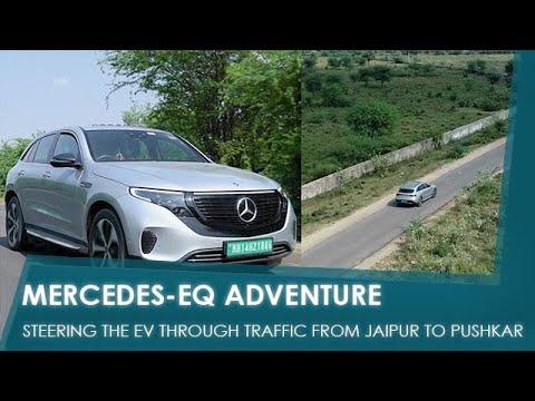 Sponsored | The Mercedes-EQ Adventure: Navigating Traffic With The EQC | From Jaipur To Pushkar