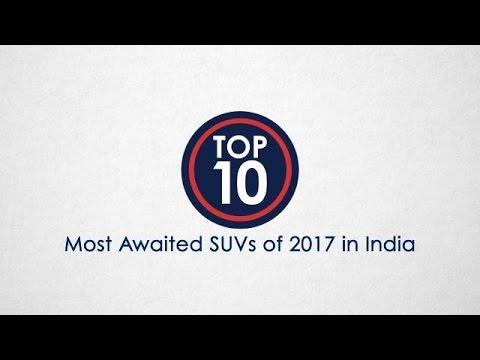 Top 10 Most Awaited SUVs of 2017 - NDTV CarAndBike
