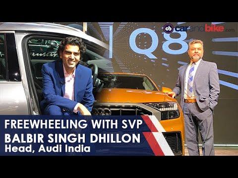 Freewheeling With SVP: In Conversation With Balbir Singh Dhillon - Head, Audi India | carandbike
