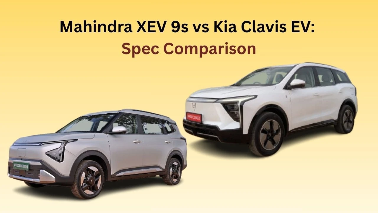 Mahindra XEV 9s vs Kia Carens Clavis EV: Spec Comparison Mahindra XEV 9s vs Kia Carens Clavis EV: Spec Comparison