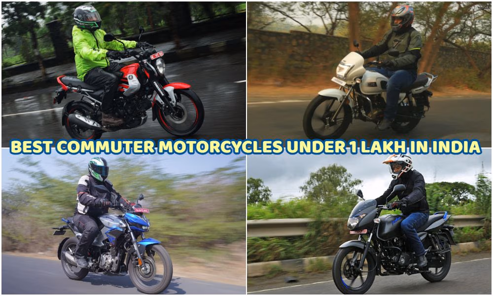 Best Commuter Motorcycles Under 1 Lakh in India Best Commuter Motorcycles Under 1 Lakh in India