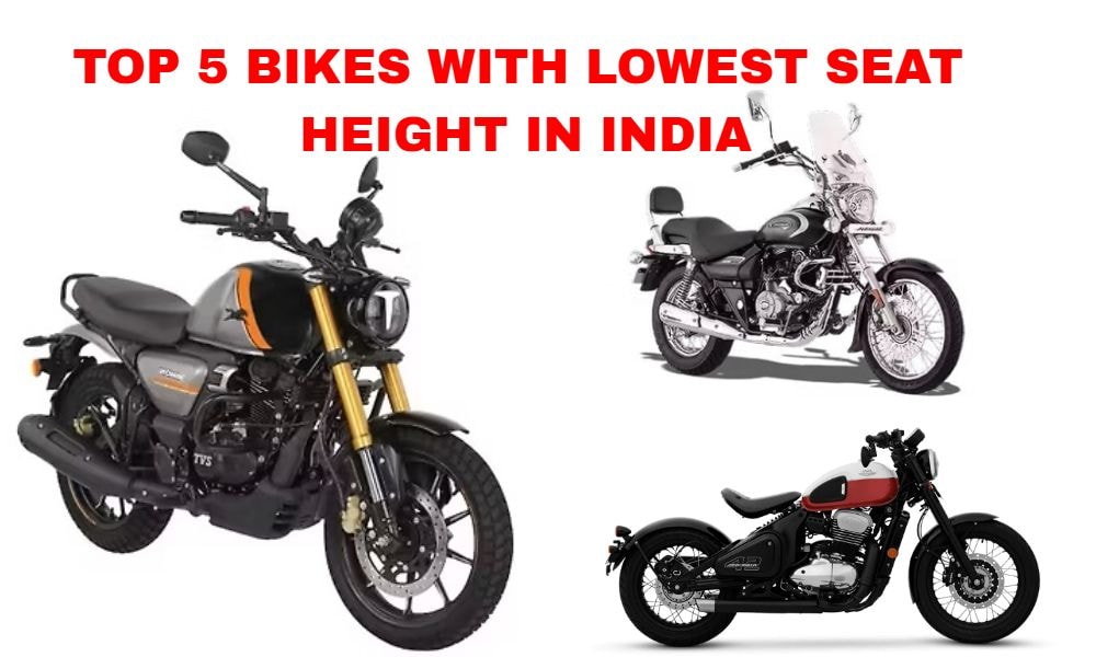 Top 5 Bikes With Lowest Seat Height In India Top 5 Bikes With Lowest Seat Height In India