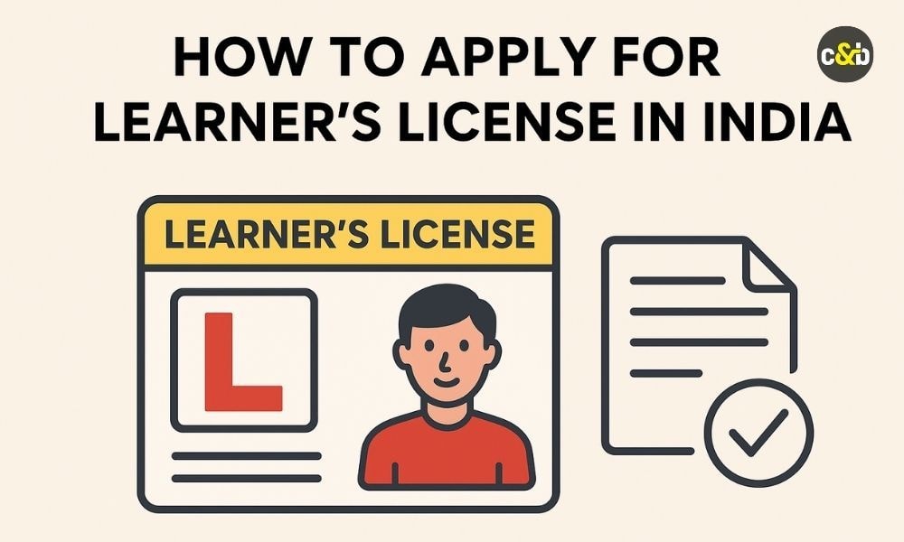 How to Apply for Learner’s License in India – Step-by-Step Guide (2025) How to Apply for Learner’s License in India – Step-by-Step Guide (2025)