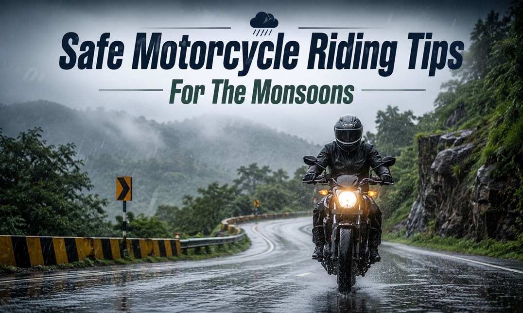 Safe Motorcycle Riding Tips for the Monsoon Safe Motorcycle Riding Tips for the Monsoon